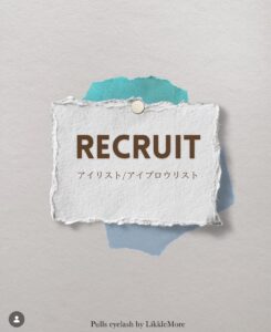 Pulls Eyelash By LikkleMore / アイリスト正社員の新卒、中途正社員採用情報 /東京都北区十条エリア